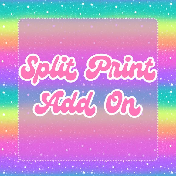 Split Print Add On