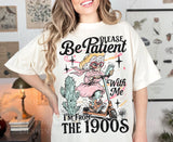 Please Be Patient Adult T-Shirt
