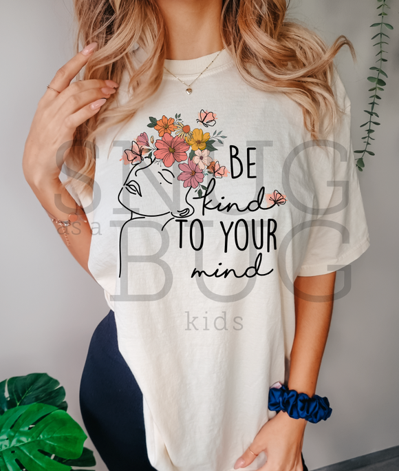 Be Kind To Your Mind Adult T-Shirt